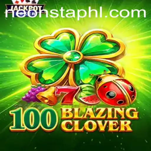 Discovering the Thrills of 100BlazingClover: A Journey into a Neon World