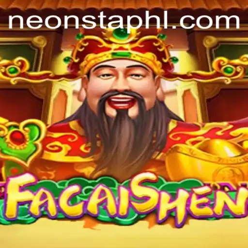 Exploring FaCaiShen: The Thrilling Neonsta Game Adventure